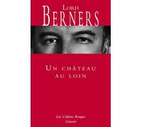Un château au loin - Lord Berners - Grasset - broché - Roman