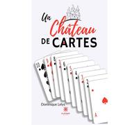 Un château de cartes - Dominique Lelys - Le Lys Bleu - broché - Roman