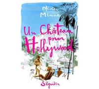 Un château pour Hollywood Olivier Minne (Auteur)