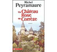 Un Château Rose En Corrèze