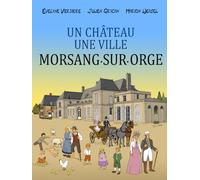 Un château, une ville, Morsang-sur-Orge