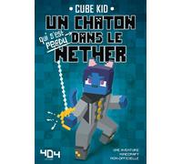 Un chaton dans le Nether - Tome 3 - Cube Kid - 404 Editions - broché - Roman junior