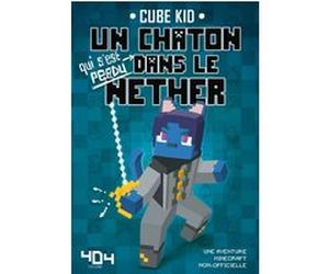 Un chaton dans le Nether - Tome 3 Cube Kid (Auteur), Olivier Gay (Auteur), Pier Giuseppe Giunta (Illustration)