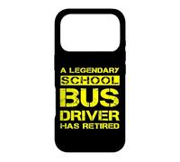 Un Chauffeur d'autobus Scolaire légendaire a Une Pension de Retraite à la Retraite Coque pour iPhone 17 Pro