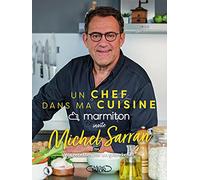 Un Chef Dans Ma Cuisine - Marmiton Invite Michel Sarran - Vos Recettes Par Un Grand Chef