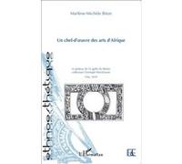 Un chef-d'oeuvre des arts d'Afrique La plateau de Fa (golfe du Bénin), collection Christoph Weickmann Ulm, 1659 - Marlène-Michèle Biton - L'harmattan - broché - Etude