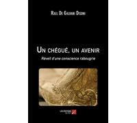 Un Chégué, Un Avenir - Réveil D'une Conscience Rabougrie