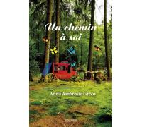 Un chemin à soi - Anna Ambrosio Greco - Edilivre-Aparis - broché - Roman
