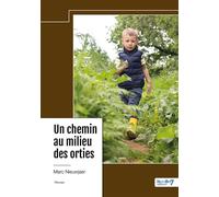 Un chemin au milieu des orties - Marc Nieuwjaer - Nombre 7 - relié - Récit