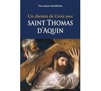 Un chemin de croix avec Saint Thomas d'Aquin