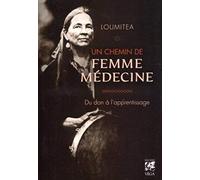 Loumitea – Un chemin de femme médecine – Du don à l'apprentissage