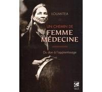 Loumitea – Un chemin de femme médecine – Du don à l'apprentissage