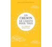 Louis-Hervé Guiny – Un chemin de liberté pour tous : Le combat spirituel – Broché