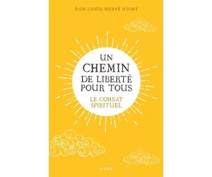 Un chemin de liberté pour tous : le combat spirituel - Louis-Hervé Guiny - Mame - broché - Essai