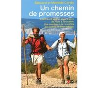 Un chemin de promesses Edouard Cortès (Auteur), Mathilde Cortès (Auteur)