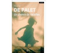 Un chemin de rocailles - Marie de Palet - Deboree Eds - broché - Roman