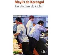 Un chemin de tables Maylis de Kerangal (Auteur)