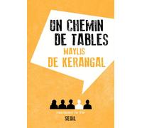 Un chemin de tables - Maylis de Kerangal - Raconter La Vie - broché - Récit