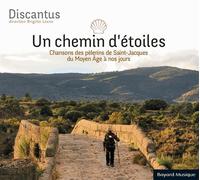 Un Chemin D'étoiles - Chansons Des Pèlerins De Saint-Jacques Du Moyen Age À Nos Jours (1cd Audio)