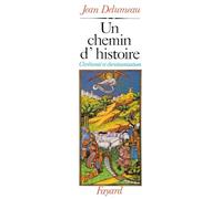 Un chemin d'histoire : chrétienté et christianisme