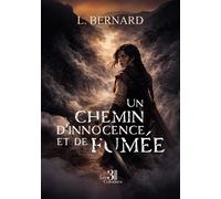 Un chemin d'innocence et de fumée - L. Bernard - Trois Colonnes - broché - Roman