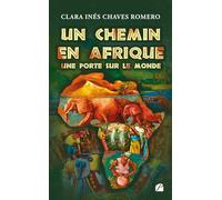 Un chemin en Afrique, une porte sur le monde