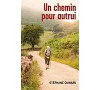 Un chemin pour autrui - Stéphane Guinard - Librinova - broché - Roman