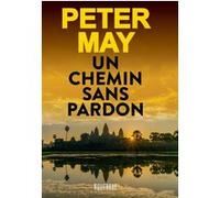 Un chemin sans pardon Peter May (Auteur), André Sellier (Traduction)