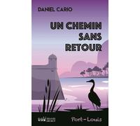 Un chemin sans retour Port-Louis - Daniel Cario - Du Palemon Eds - Poche - Roman