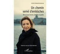 Un Chemin Semé D'embûches - Récit D'une Femme D'affaires Kazakhe