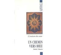 Un chemin vers Dieu. L'oraison du coeur - Daniel Maurin - Saint-Paul Eds - broché - Essai