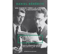 Un chemin vers la liberté sous l'Occupation: Du comité Varian Fry au débarquement en Méditerranée Marseille-Provence 1940-1944