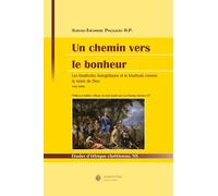 Un chemin vers le bonheur. Les béatitudes évangéliques et la béatitude comme la vision de Dieu