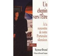 Un chemin vers l'Être - À la rencontre de notre partenaire silencieux