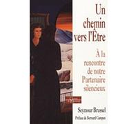 Un chemin vers l'Être - À la rencontre de notre partenaire silencieux