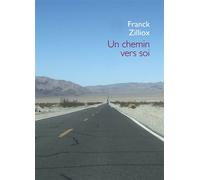 Un chemin vers soi - Franck Zilliox - Librinova - broché - Guide