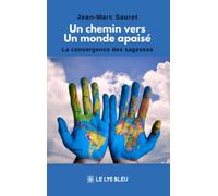 Un chemin vers un monde apaisé