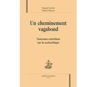 Un cheminement vagabond : Nouveaux entretiens avec la sociocritique