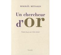 Un Chercheur D'or - Et Autres Textes
