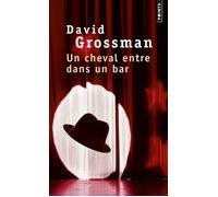 Un cheval entre dans un bar - David Grossman - Points - Poche - Roman