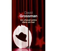Un cheval entre dans un bar - David Grossman - Seuil - broché - Roman