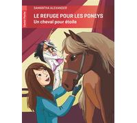 Un cheval pour étoile Tome 2 - Samantha Alexander - Flammarion Jeunesse Pere Castor - Poche - album jeunesse