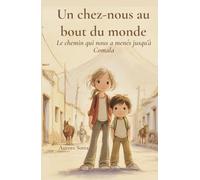 Un chez-nous au bout du monde: Le chemin qui nous a menés jusqu'à Comala