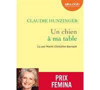 Un chien à ma table Livre audio 1 CD MP3 - Claudie Hunzinger - Audiolib - Texte lu (CD) - Textes lus CD