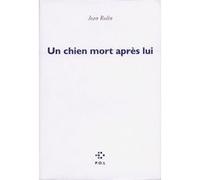 Un chien mort après lui Jean Rolin (Auteur)