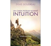 Un Chien Pisteur Nommé Intuition - Roman Pour L'âme