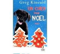Un chien pour Noël Greg Kincaid (Auteur), Emilie Rofas (Traduction)