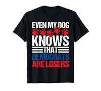 Un Chien Sait Que Les démocrates sont des perdants républicains T-Shirt