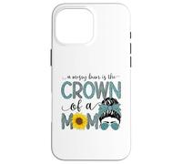 Un Chignon désordonné est la Couronne d'une Maman - Fête des mères - Vie de Maman Coque pour iPhone 16 Pro Max