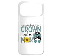 Un Chignon désordonné est la Couronne d'une Maman - Fête des mères - Vie de Maman Coque pour iPhone 17 Pro Max